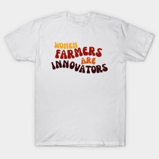 Women Farmers Are Innovators T-Shirt